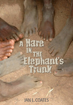 a-hare-in-the-elephants-trunk-by-jan-l-coates1