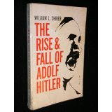 The Rise & Fall of Adolf Hitler - by William L. Shirer